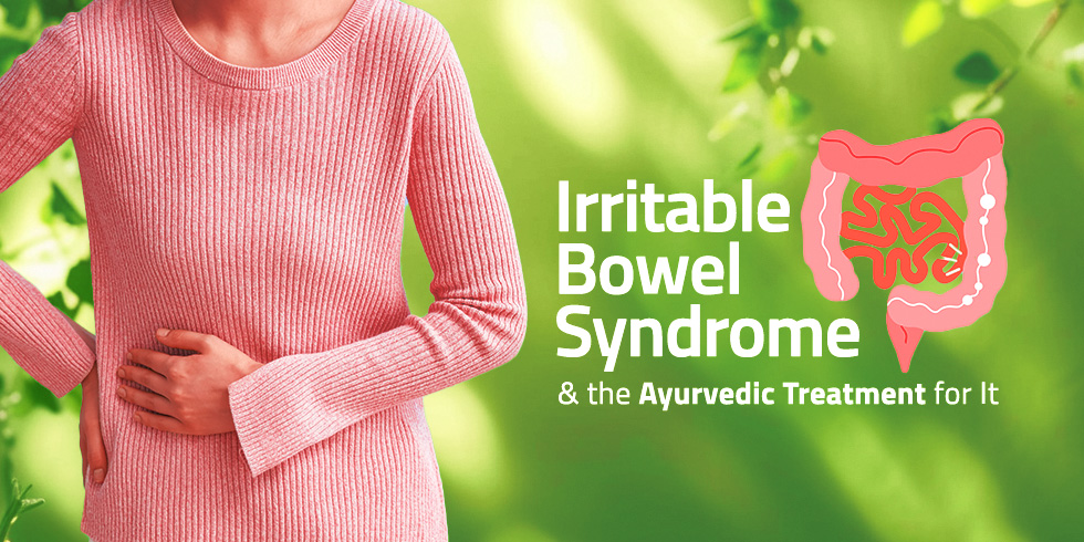 Irritable Bowel Syndrome & the Ayurvedic Treatment for It